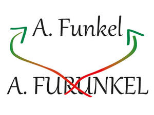 Bild vergrößern: Pfeile weisen von dem durchgestrichenen Schriftzug: "A. Furunkel" auf den Schriftzug: "A. Funkel" hin.